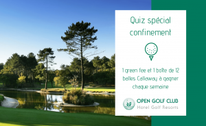 Quiz Spécial Confinement – Jeu concours Facebook - Open Golf Club